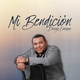 Dennys Enrique - Mi Bendición.jpeg